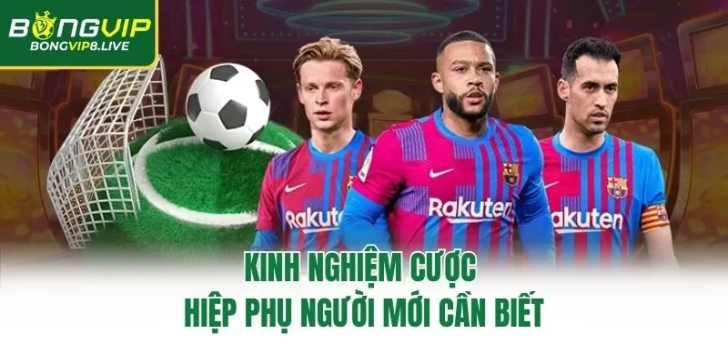 Kinh nghiệm cược hiệp phụ người mới cần biết